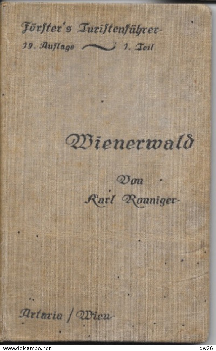 Wienerwald Von Karl Ronniger 1922 - Guide Touristique Vienne (Autriche) Förster's Turistenführer - Oesterreich