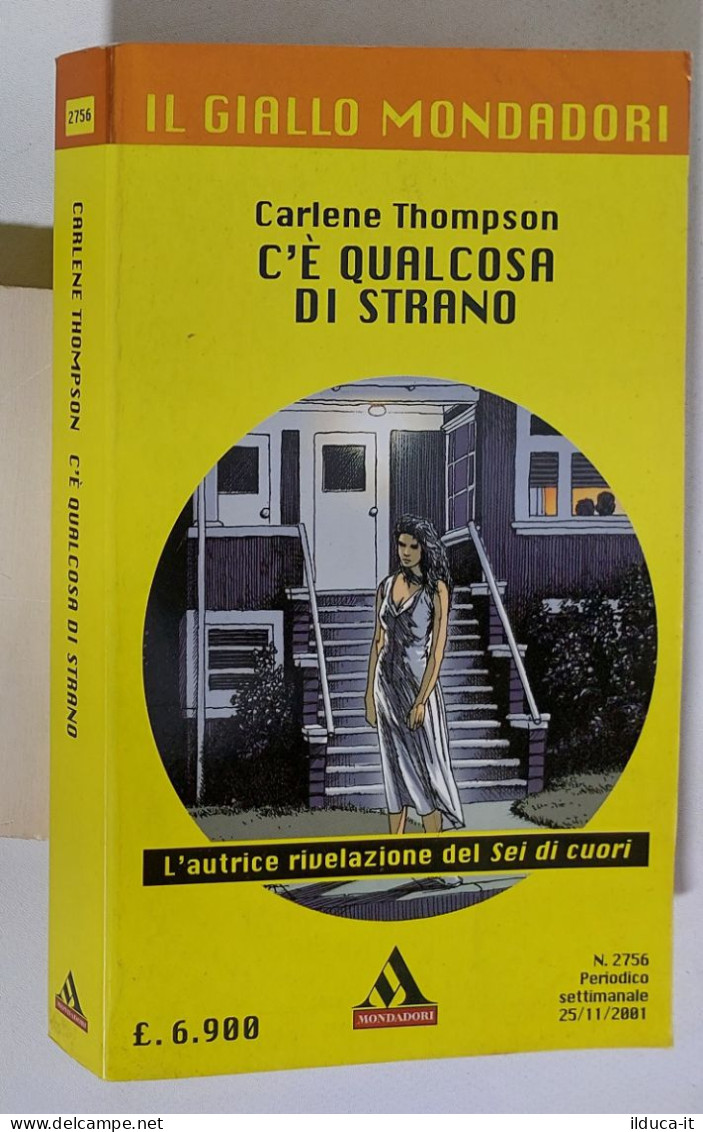 24411 IL Giallo Mondadori Nr 2756 - Carlene Thompson C'è Qualcosa Di Strano 2001 - Gialli, Polizieschi E Thriller