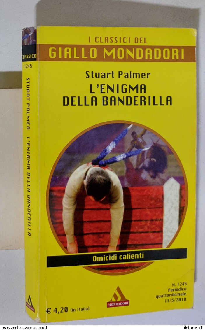 24707 Classici Giallo Mondadori Nr 1245 S Palmer L'enigma Della Banderilla 2010 - Gialli, Polizieschi E Thriller