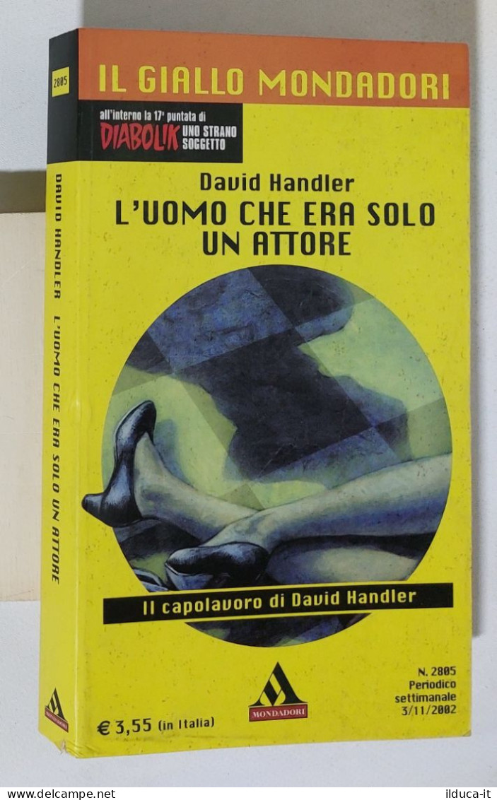 36676 Il Giallo Mondadori N 2805 D Handler L'uomo Che Era Solo Un Attore 2002 - Politieromans En Thrillers