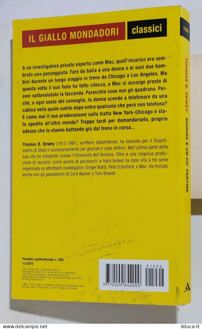 58705 Giallo Mondadori Classici N 1292 - T. Dewey Morire è Un Po' Partire 2012 - Thrillers