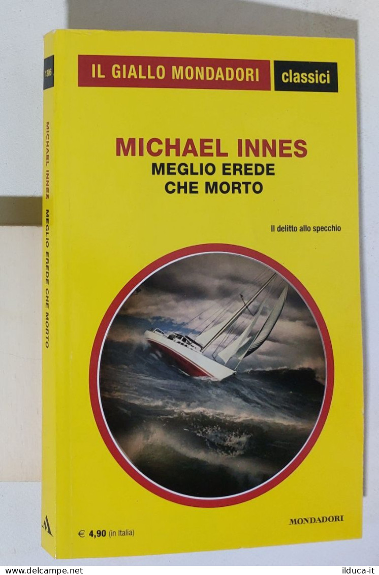 58714 Giallo Mondadori Classici N 1306 - M. Innes - Meglio Erede Che Morto 2012 - Policíacos Y Suspenso