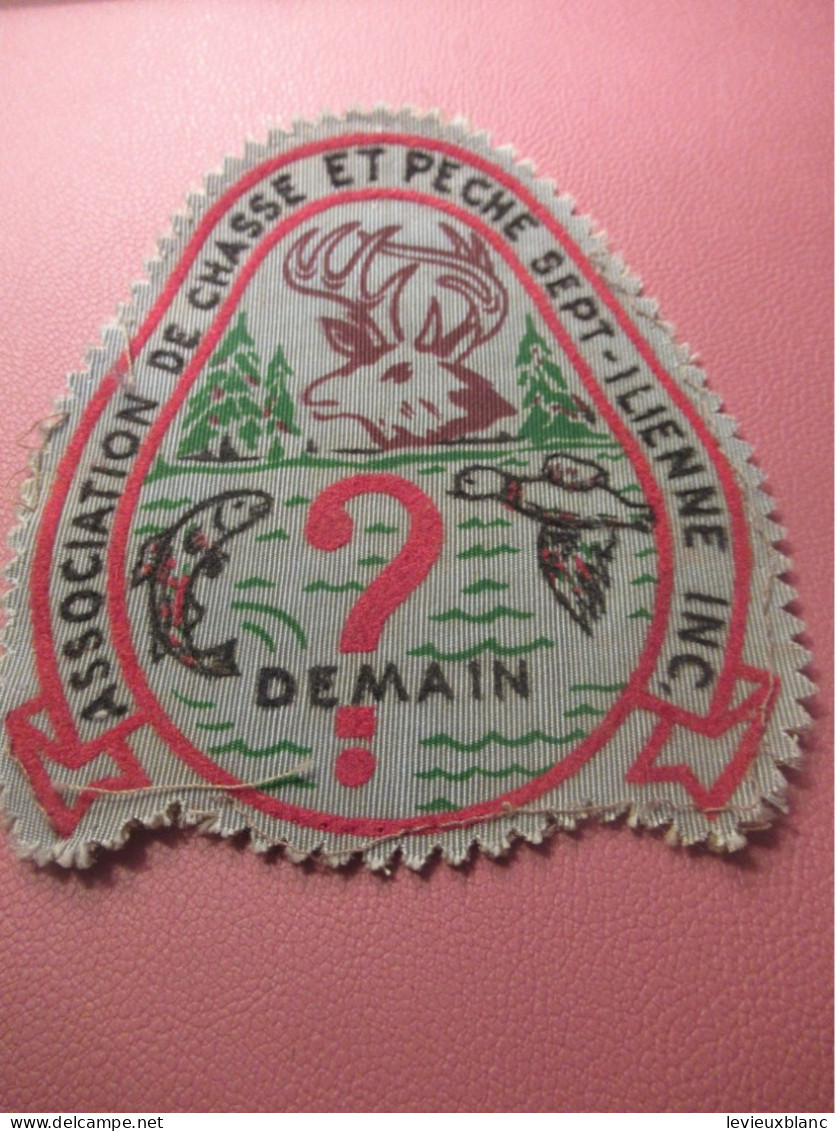 Ecusson Tissu Dentelé/Association De Chasse Et De Pêche Septilienne Inc./ Québec/ Sept-Iles/ /vers 1980-85        ET623 - Escudos En Tela