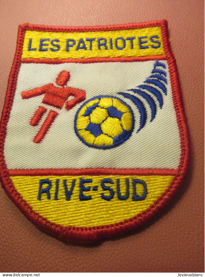 Ecusson Tissu Brodé /SPORT /FOOT /Les Patriotes Rive-Sud /Québec /vers 2000    ET628 - Ecussons Tissu