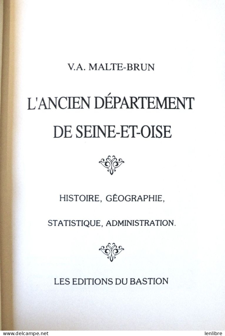 L’ANCIEN DEPARTEMENT De SEINE-et-OISE. V.A. Malte-Brun. Les Editions Du Bastion. 1990. - Ile-de-France