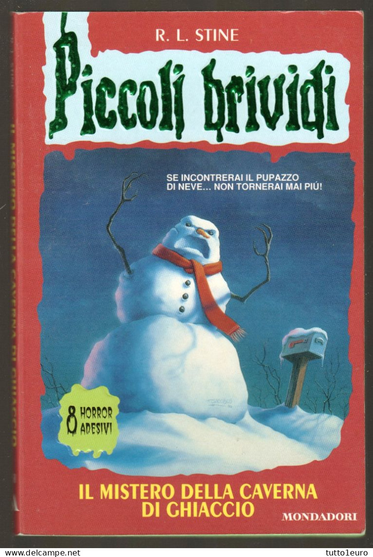 PICCOLI BRIVIDI - R. L. STINE - N° 51 - IL MISTERO DELLA CAVERNA DI GHIACCIO - CI SONO 7 SU 8 ADESIVI - MONDADORI - Enfants Et Adolescents