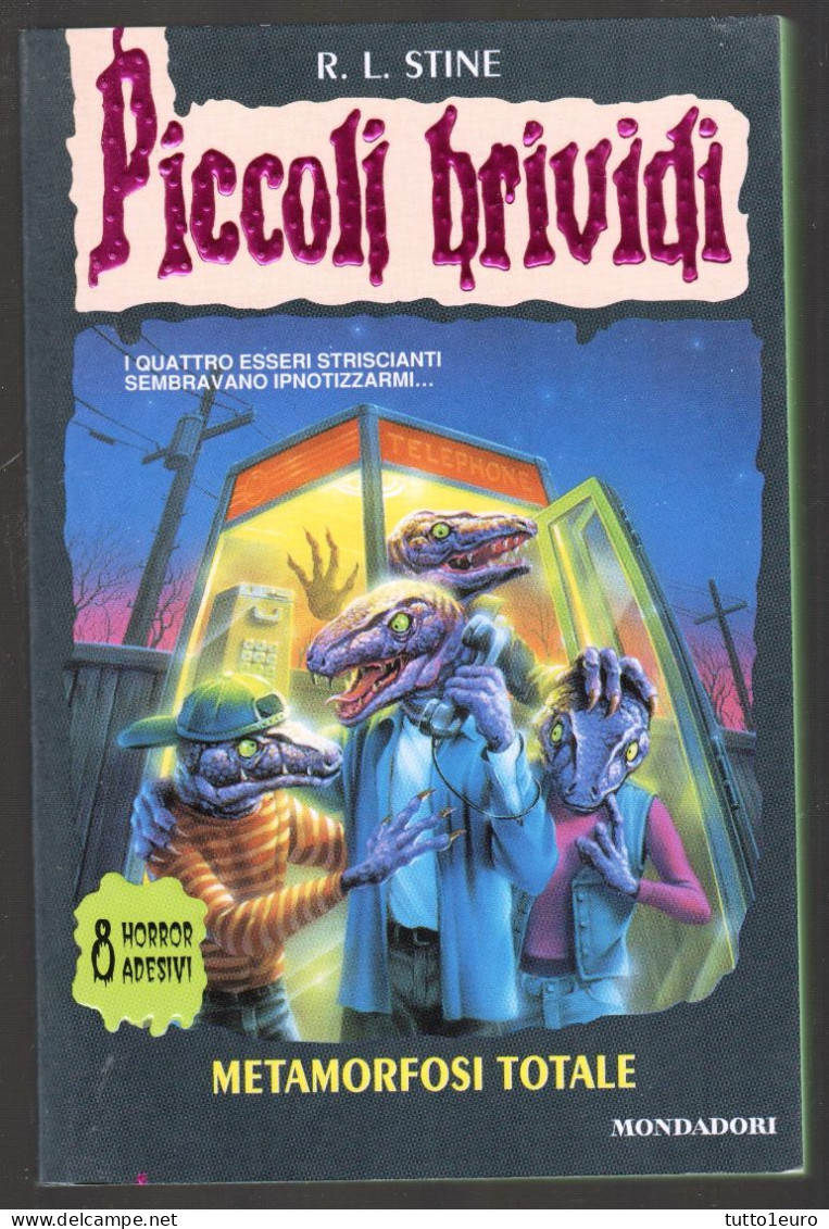 PICCOLI BRIVIDI - R. L. STINE - N° 50 - METAMORFOSI TOTALE - NON CI SONO  ADESIVI - MONDADORI - Bambini E Ragazzi