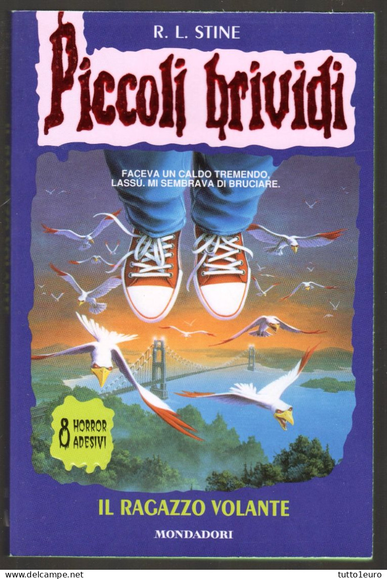 PICCOLI BRIVIDI - R. L. STINE - N° 52 - IL RAGAZZO VOLANTE - COMPLETO CON 8 ADESIVI - MONDADORI - Enfants Et Adolescents