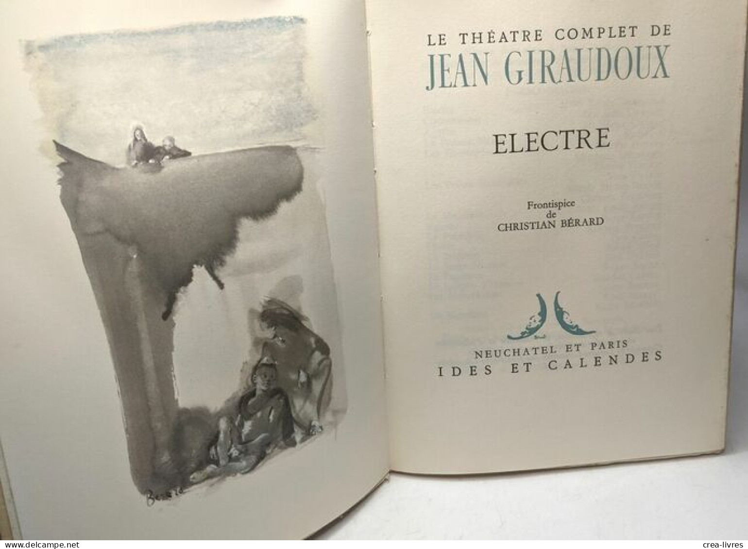 Électre + La Folle De Chaillot / Le Théâtre Complet De Jean Giraudoux - Franse Schrijvers