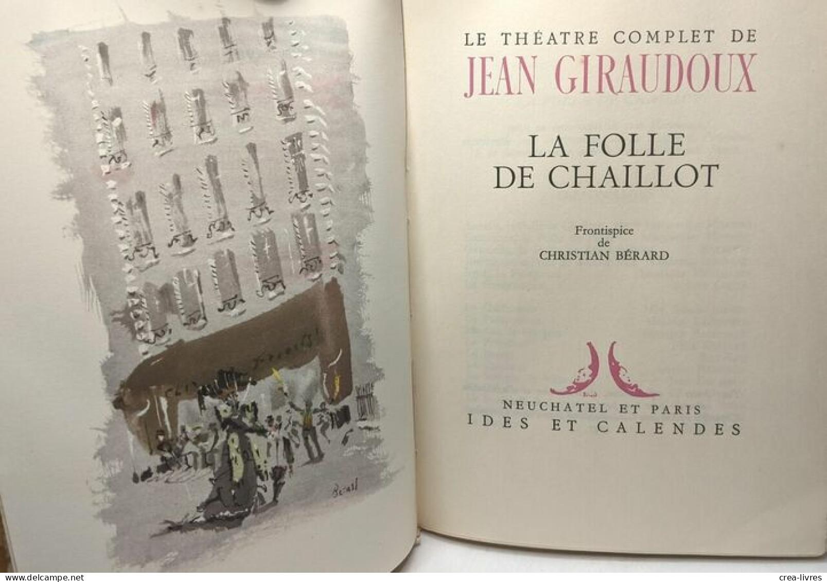 Électre + La Folle De Chaillot / Le Théâtre Complet De Jean Giraudoux - Franse Schrijvers