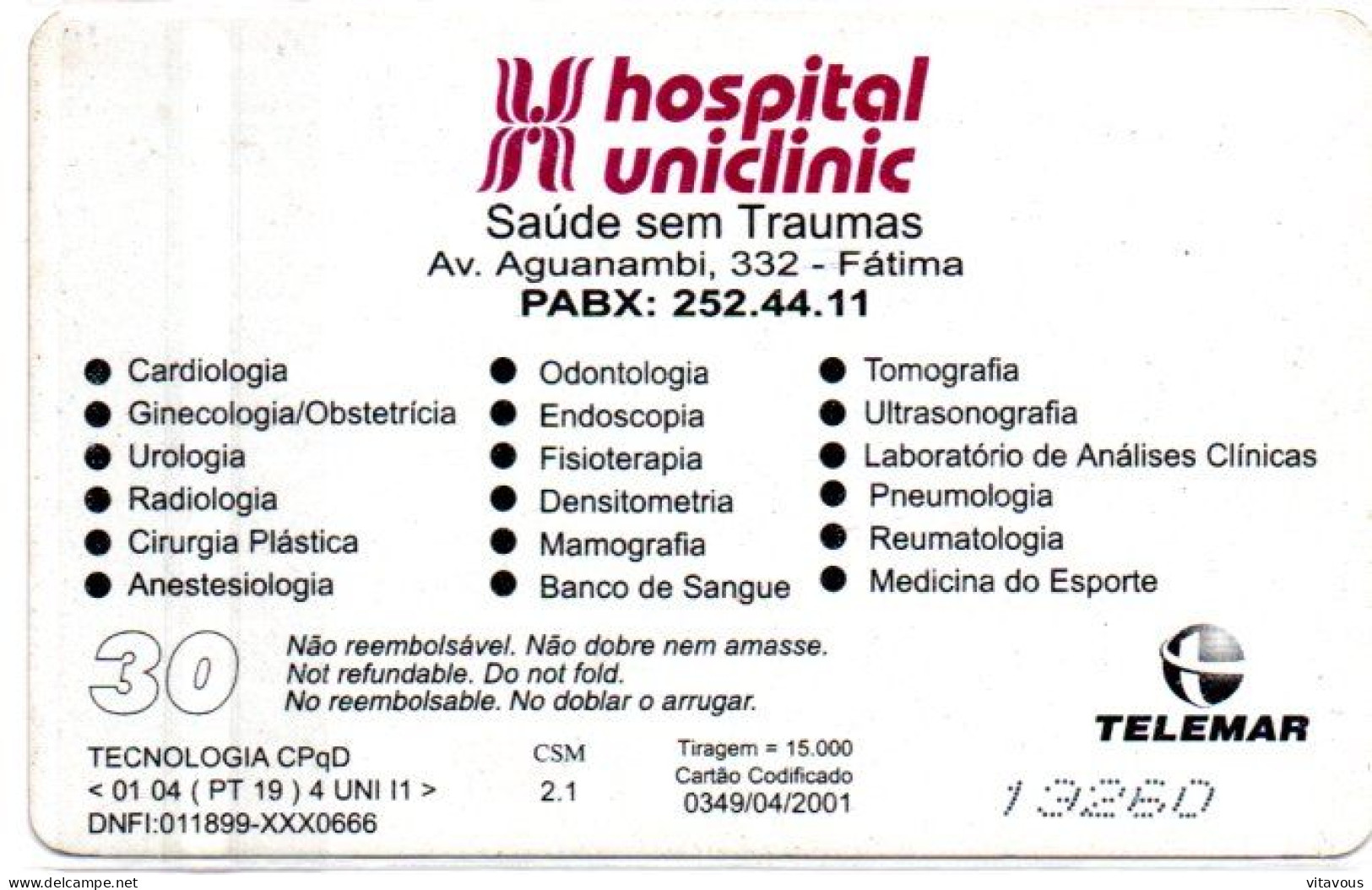 RARE 15000 EX- Hôpotal  Clinic Uniclinique Chirurgie -Télécarte Brésil Phonecard  (R 844) - Brésil