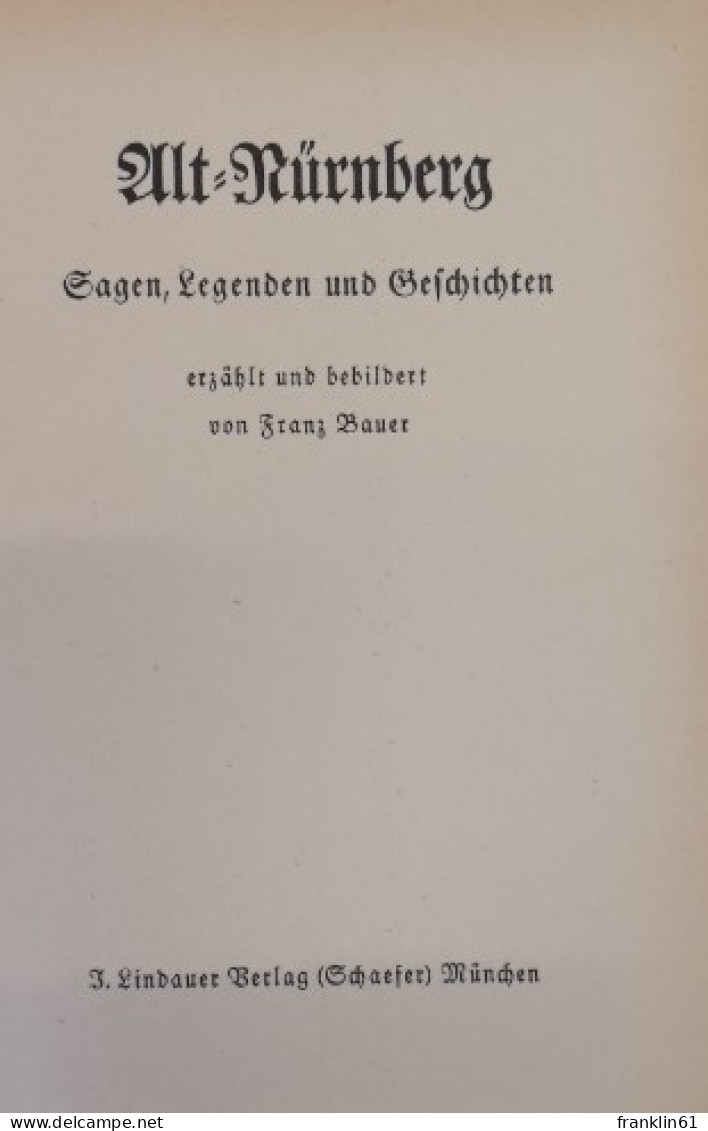 Alt-Nürnberg. Sagen, Geschichten Und Legenden - Sagen En Legendes