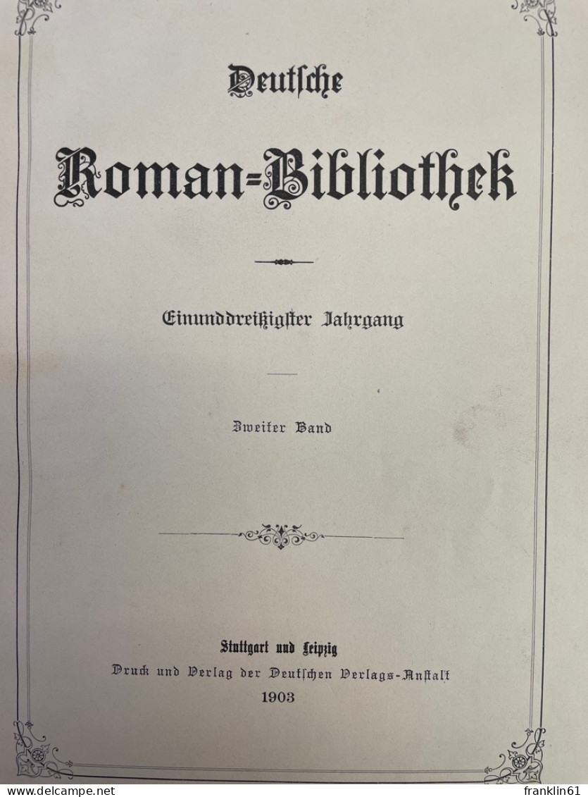 Deutsche Roman-Bibliothek. 31. Jahrgang. Zweiter Band. 1903 - Altri & Non Classificati