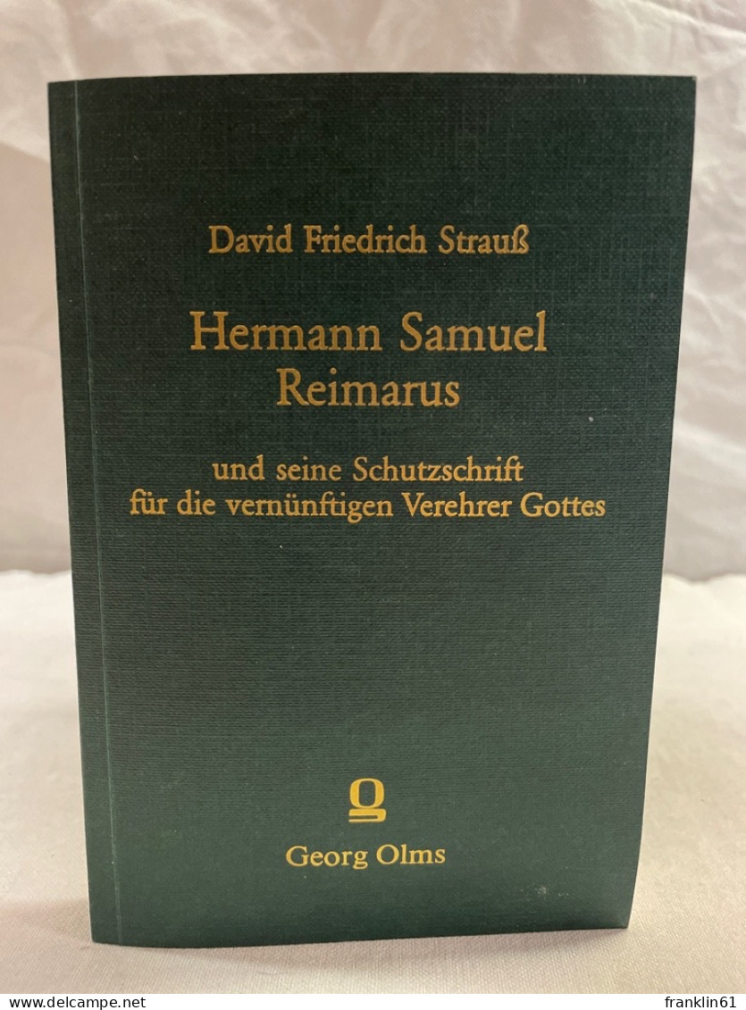 Hermann Samuel Reimarus Und Seine Schutzschrift Für Die Vernünftigen Verehrer Gottes. - Other & Unclassified