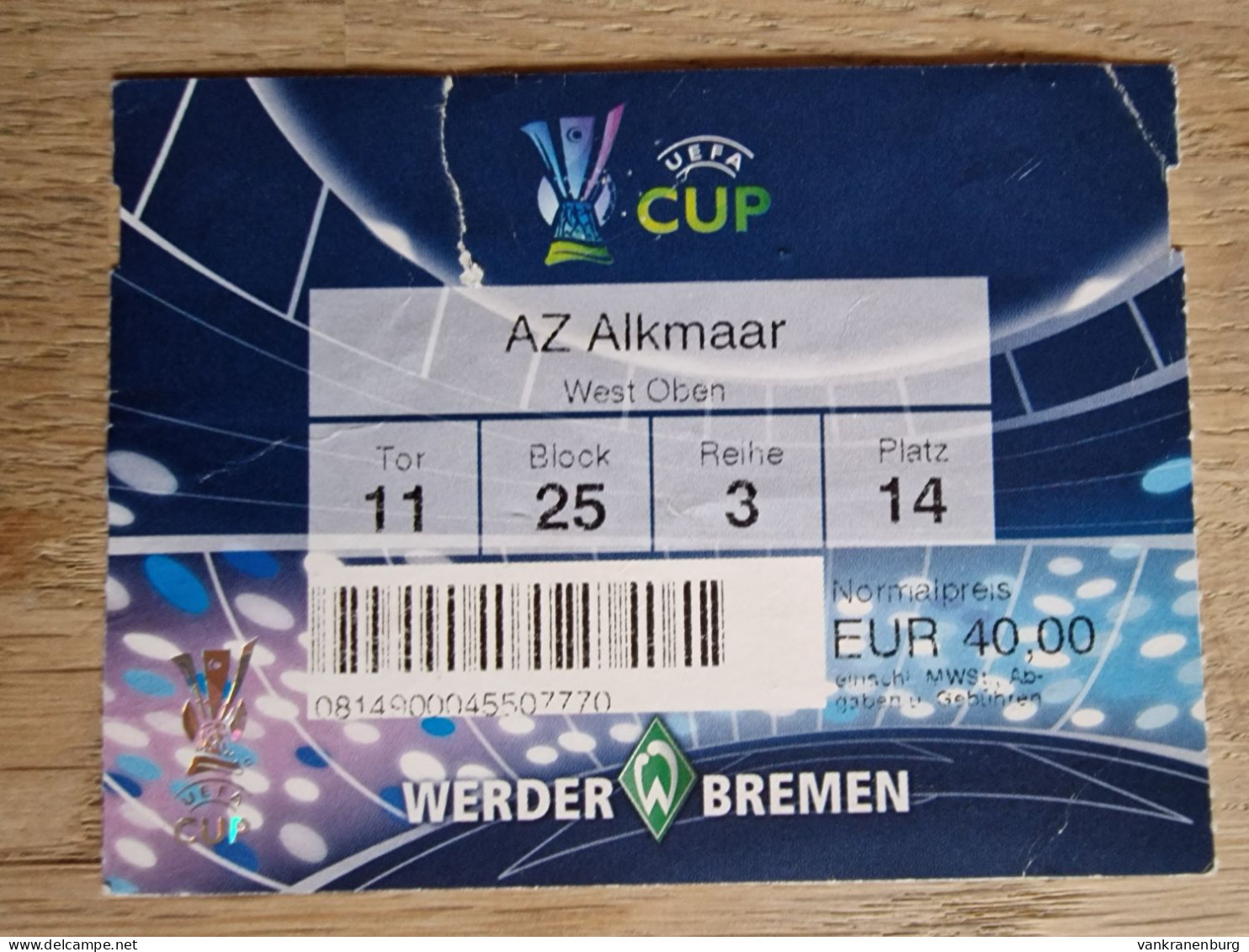 Ticket - Werder Bremen - AZ Alkmaar - 12.4.2007 - UEFA Cup - Football Soccer Fussball Calcio - Tickets D'entrée