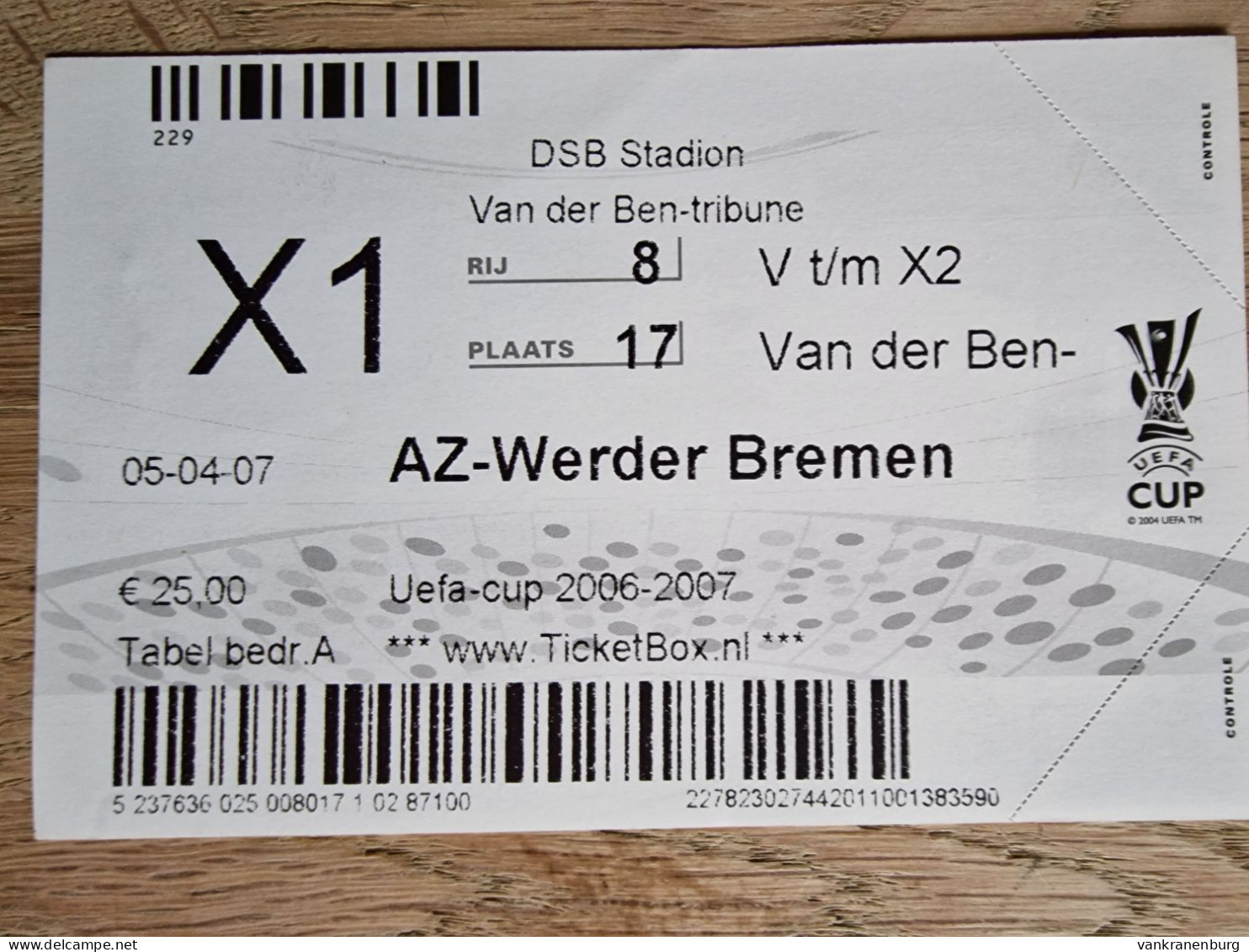 Ticket - AZ Alkmaar - Werder Bremen - 5.4.2007 - UEFA Cup - Football Soccer Fussball Calcio - Tickets D'entrée