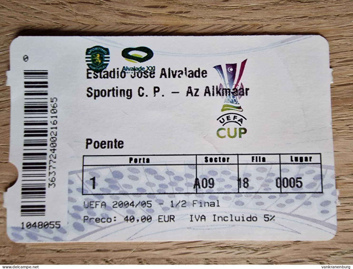 Ticket Sporting CP - AZ Alkmaar - 28.4.2005 - UEFA Cup - Football Soccer Fussball Calcio Semi Final - Tickets D'entrée