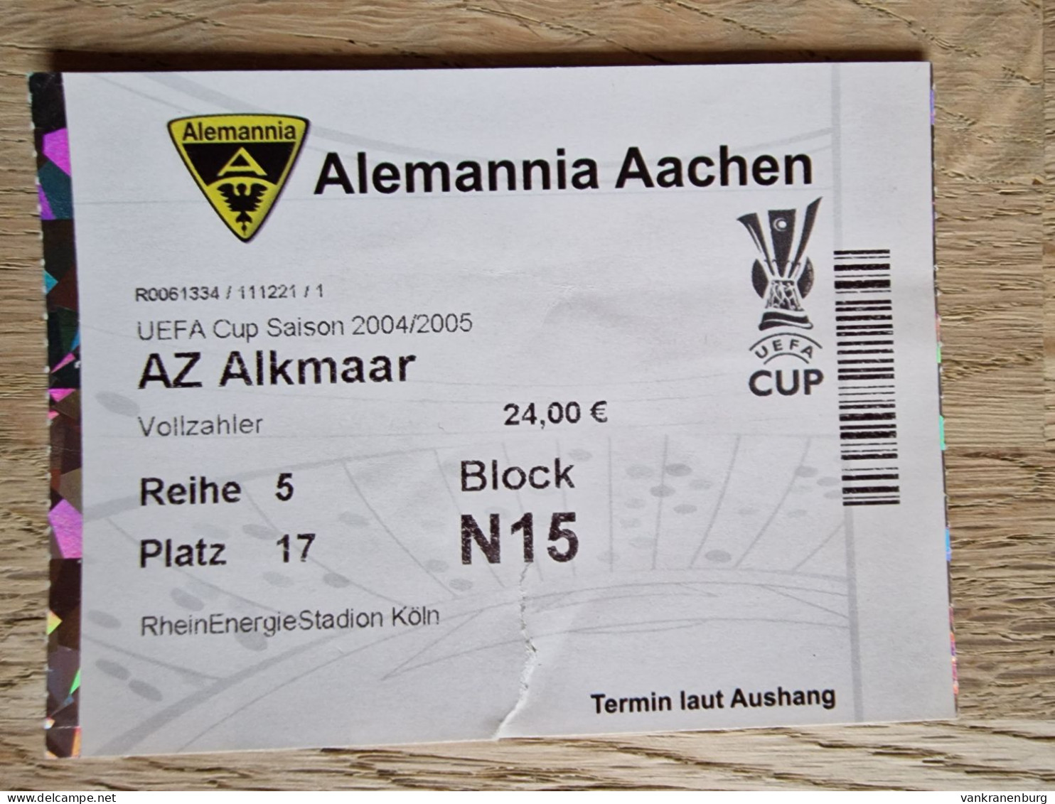 Ticket Alemannia Aachen - AZ Alkmaar - 17.2.2005 - UEFA Cup - Football Soccer Fussball Calcio - Tickets D'entrée