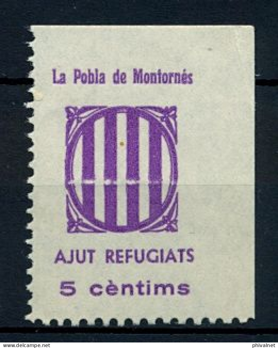 EMISIONES LOCALES GUERRA CIVIL , FES. 1 ** , LA POBLA DE MONTORNÉS ( TARRAGONA ) , AJUT REFUGIATS - Spanish Civil War Labels