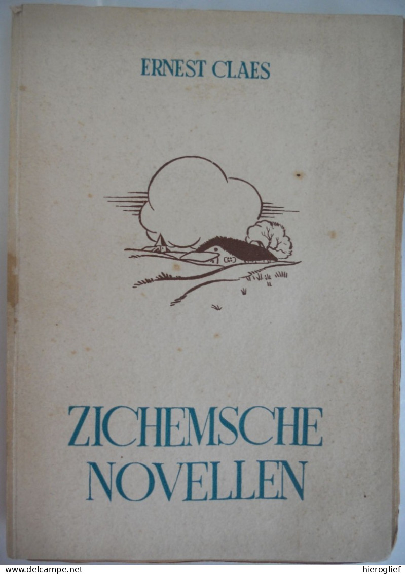 ZICHEMSCHE NOVELLEN Door Ernest Claes 1942 Zichem Scherpenheuvel Heemkunde Pastoor Munte / Soldaten In 't Dorp / Stegger - Letteratura