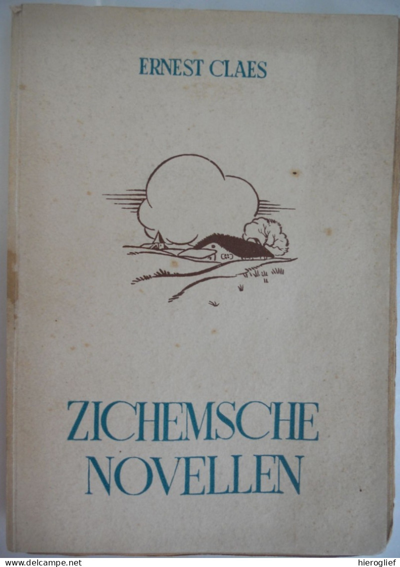 ZICHEMSCHE NOVELLEN Door Ernest Claes 1942 Zichem Scherpenheuvel Heemkunde Pastoor Munte / Soldaten In 't Dorp / Stegger - Literatuur