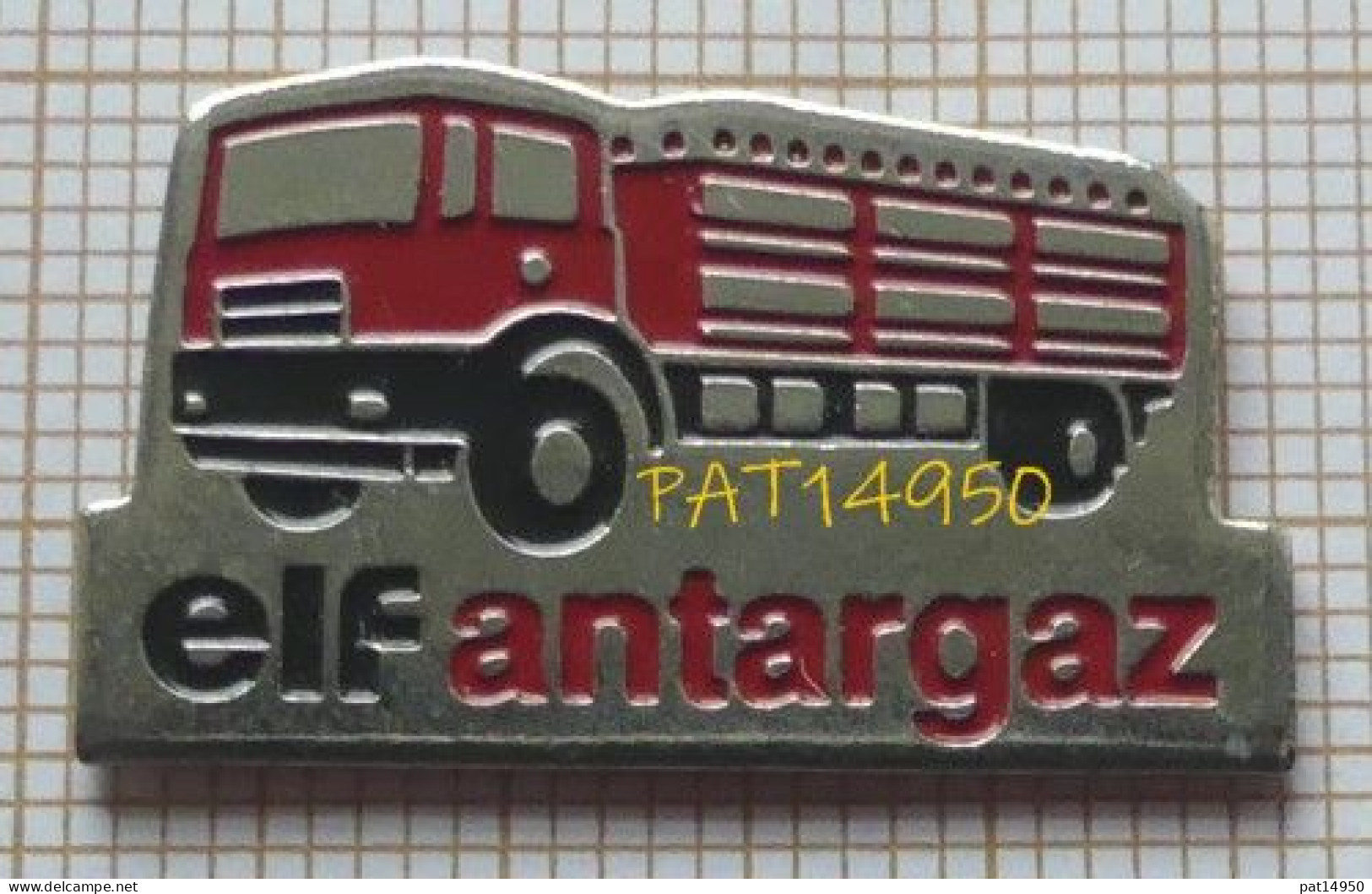 PAT14950 ELF ANTARGAZ CAMION De LIVRAISON GAZ En BOUTEILLE ANTAR - Carburants