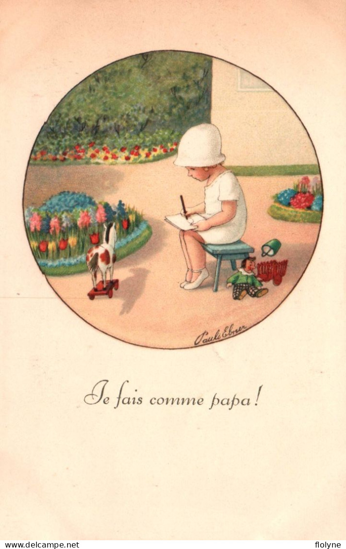 Pauli EBNER - Cpa Illustrateur N°1440 - Je Fais Comme Papa - Ebner, Pauli