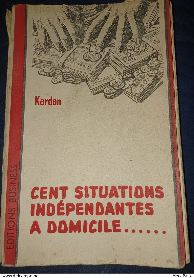 Kardan - Cent Situations Indépendantes à Domicile... - Editions Business (1952) - Management