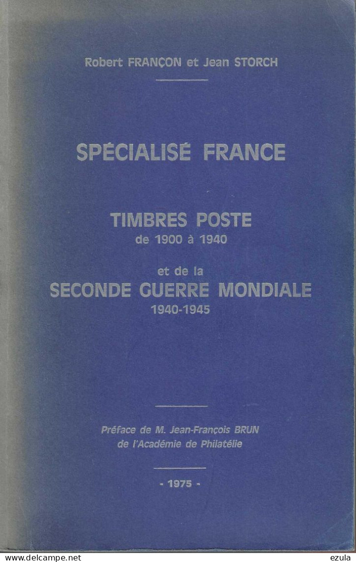 Livre- Spécialité FRANCE - Timbres Poste 1900/1940 Et De La Seconde Guerre 19401945 - Enciclopedias