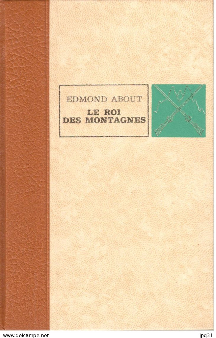 Edmond About - Le Roi Des Montagnes - Ed. De L'Erable - 1968 - Abenteuer