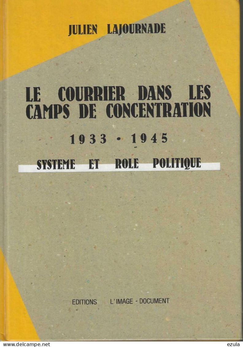 Le Courrier Dans Les Camps De Concentration 1933/1845   Système Et Rôle Poliyique - Weltkrieg 1939-45