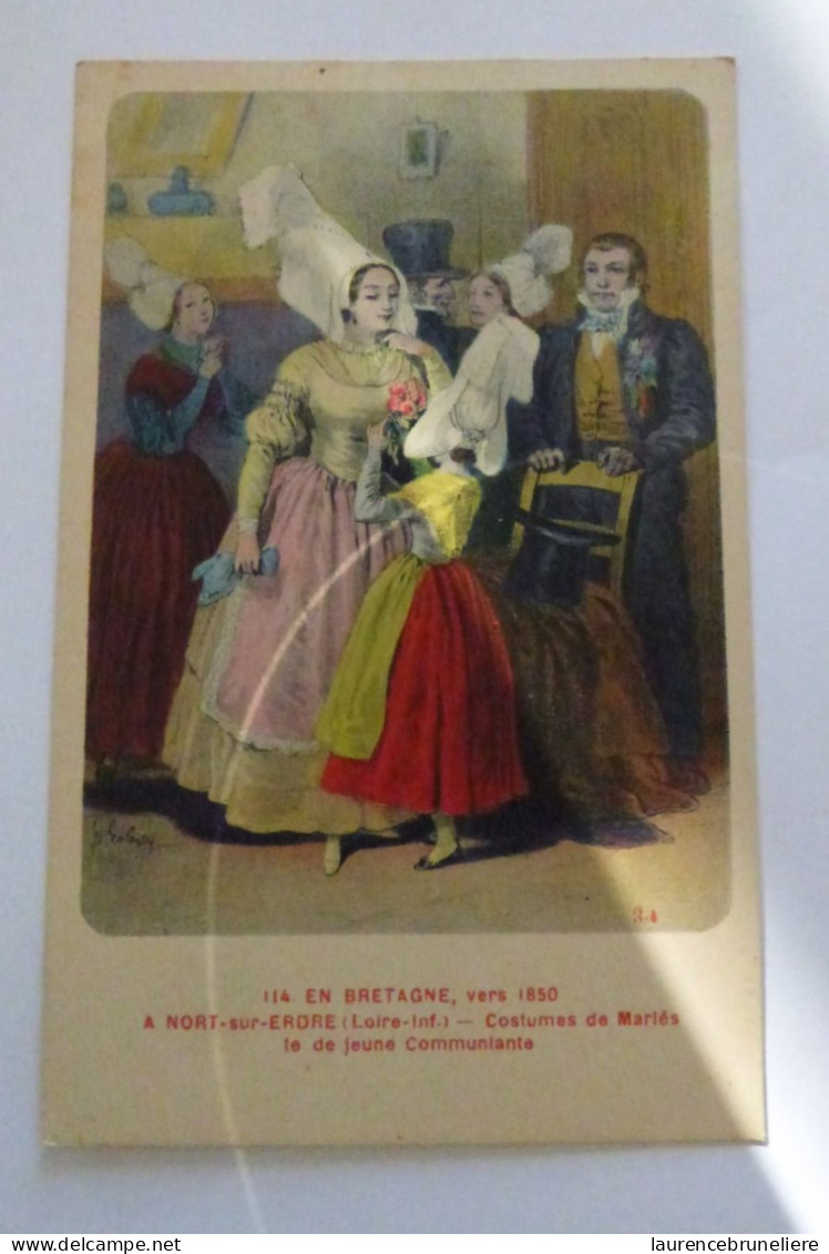 44 - NORT-SUR-ERDRE  - COSTUMES DE MARIES ET DE JEUNE COMMUNIANTE VERS 1850 - Nort Sur Erdre