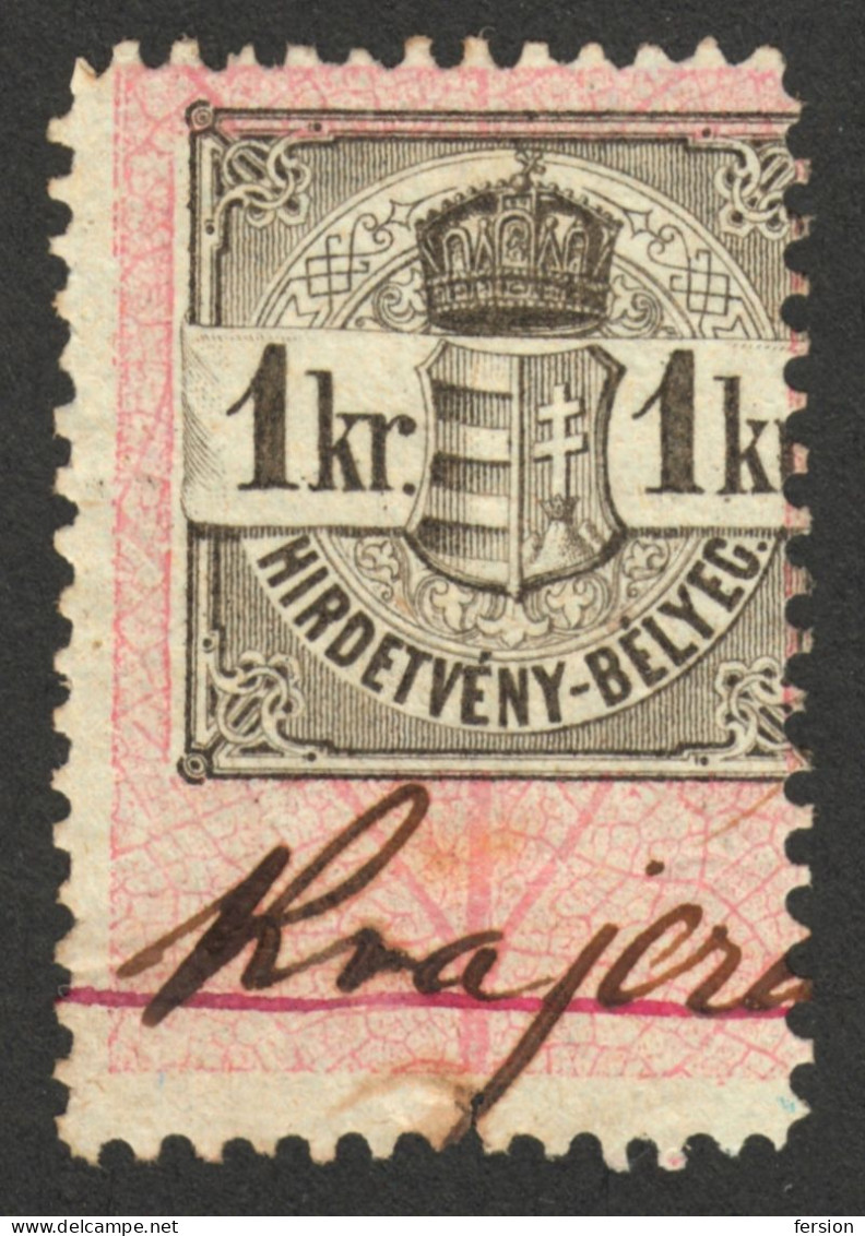 Hungary Croatia Romania Slovakia KuK K.u.K 1868 Revenue Tax Stamp - ADVERTISING Tax Ankündigungs Stempel 1 Kr. - Fiscaux