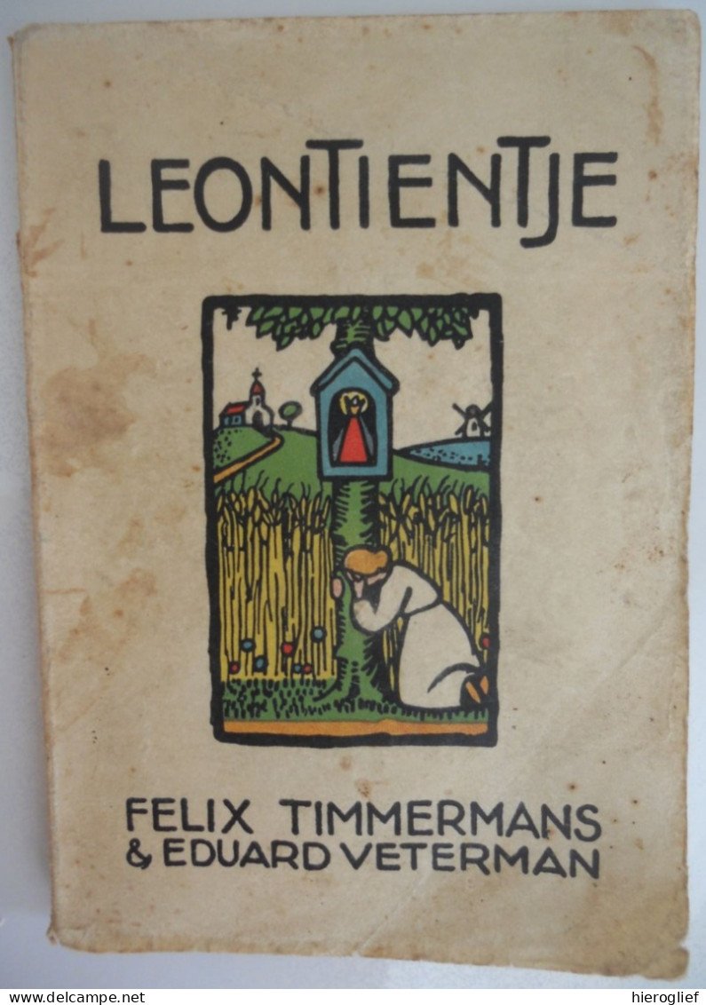 LEONTIENTJE Tooneelspel Door Felix Timmermans & Eduard Veterman Lier / Amsterdam Van Kampen & Zoon Toneel - Literatuur