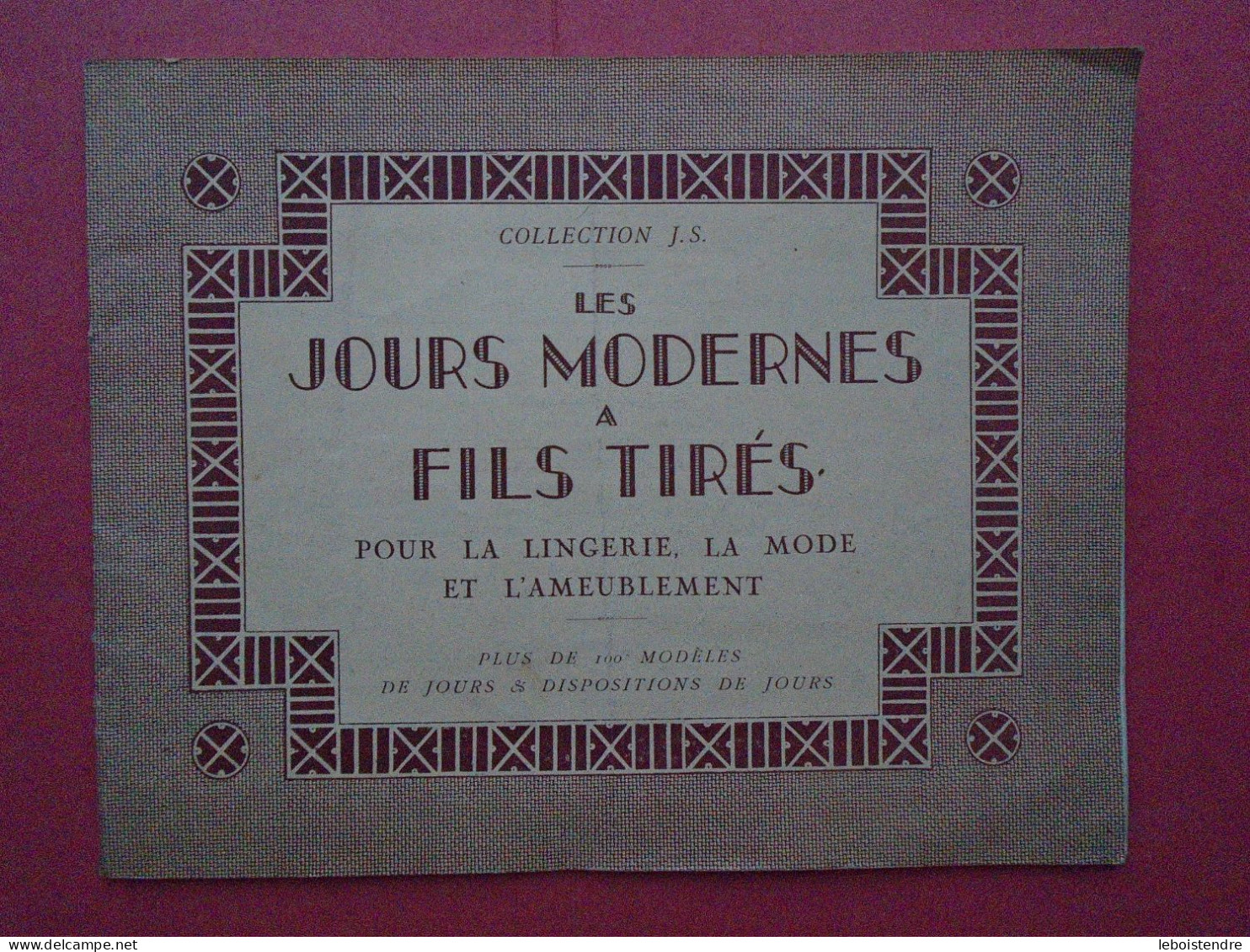 LES JOURS MODERNES A FILS TIRES POUR LA LINGERIE LA MODE ET L  AMEUBLEMENT COLLECTION J. SONREL  OUVRAGE DE DAMES - Mode