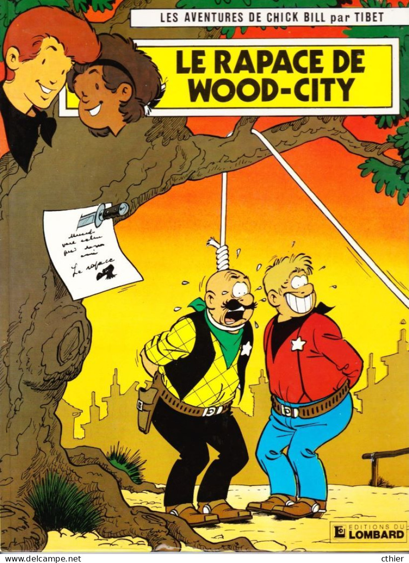 CHIC BILL - LE RAPACE DE WOOD-CITY - Edition Originale 1985 - Chick Bill