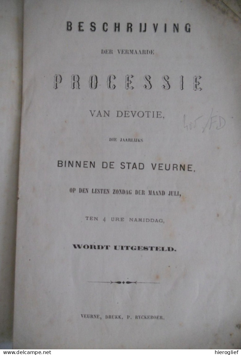 Beschrijving Der Vermaarde PROCESSIE V Devotie BINNEN DE STAD VEURNE - Chamon / Boetprocessie Boete Boetelingen Westhoek - Historia