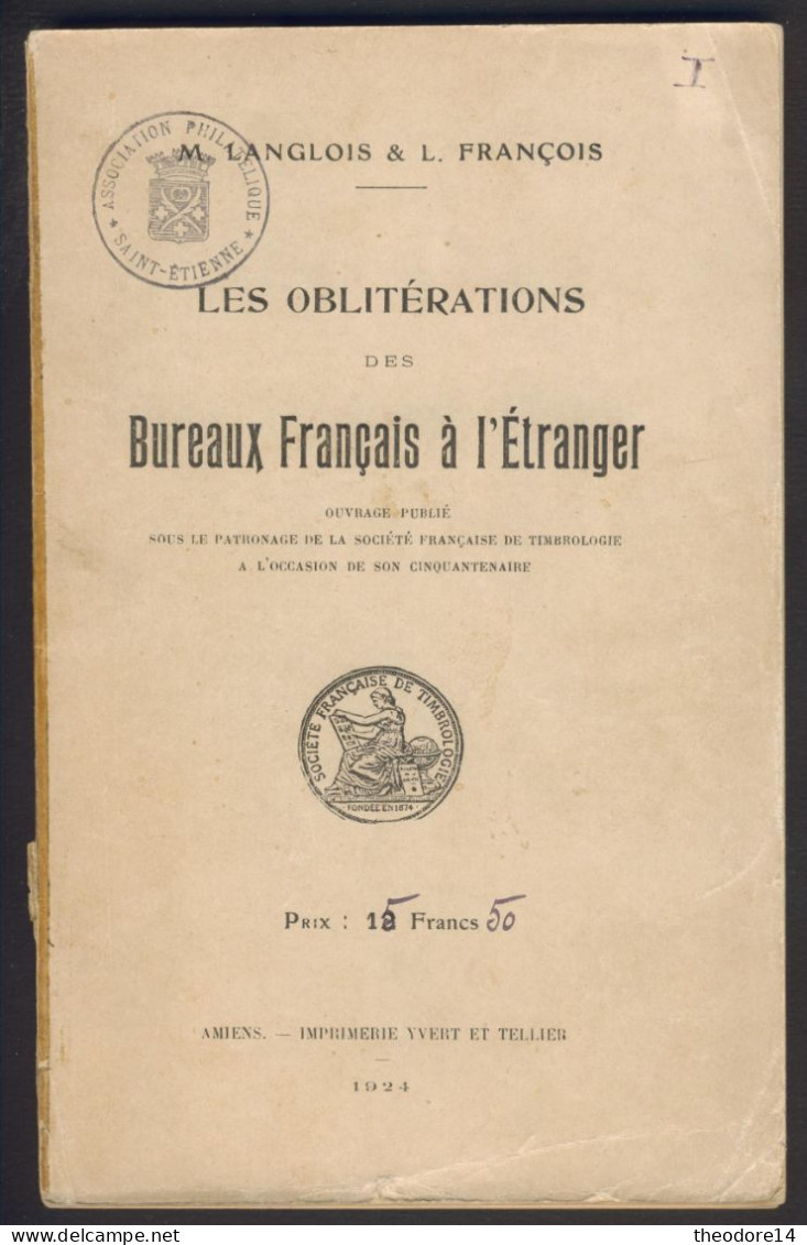 Catalogue 1924 Les Obliterations Des Bureaux Français à L'Etranger M. Langlois & L. François 149 Pages - Kolonien Und Auslandsämter