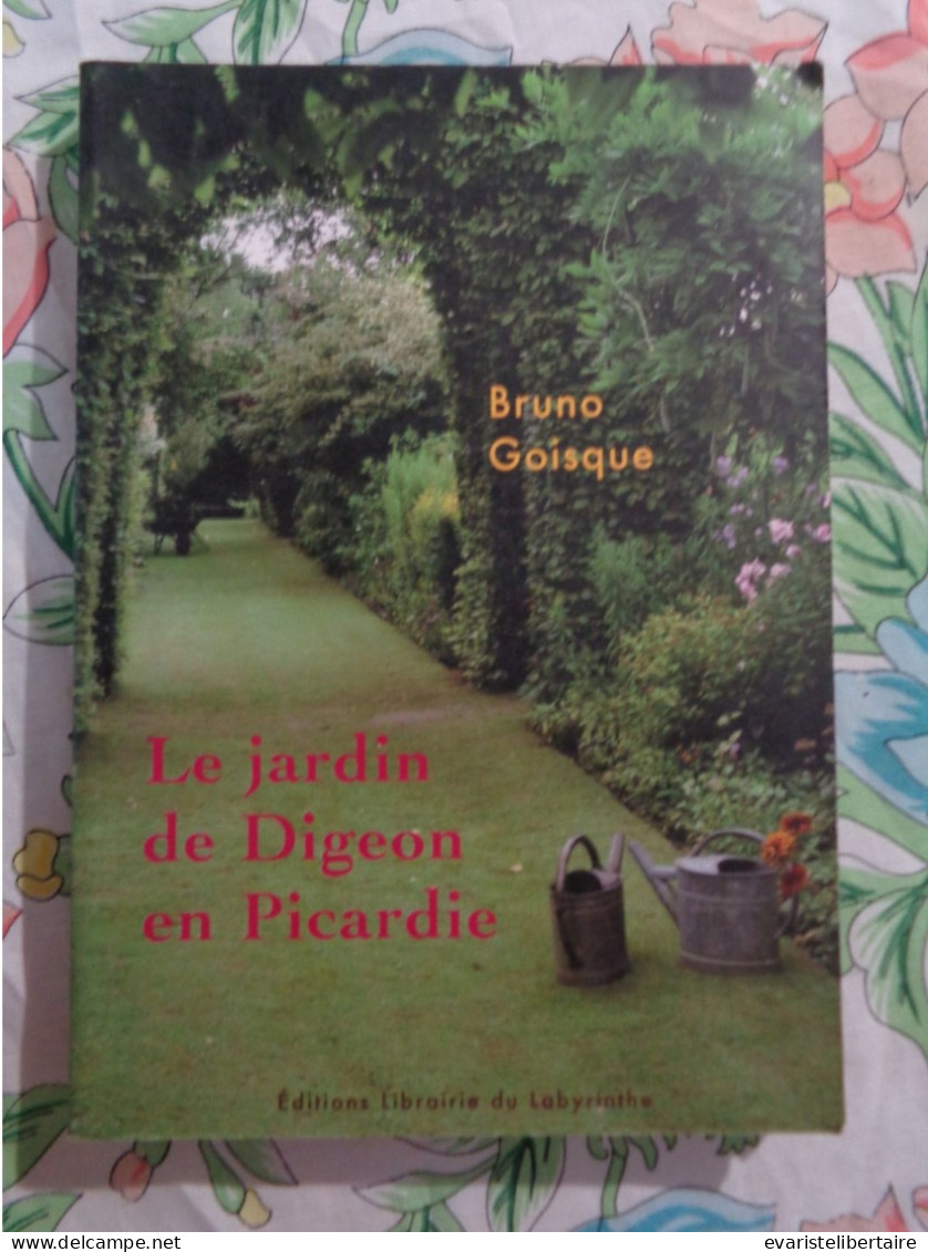 Le Jardin De Digeon En Picardie Par Bruno  Goisque - Picardie - Nord-Pas-de-Calais