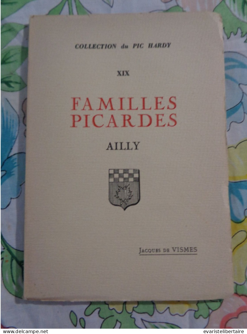 Familles Picardes : Ailly Par Jacques De Vismes - Picardie - Nord-Pas-de-Calais