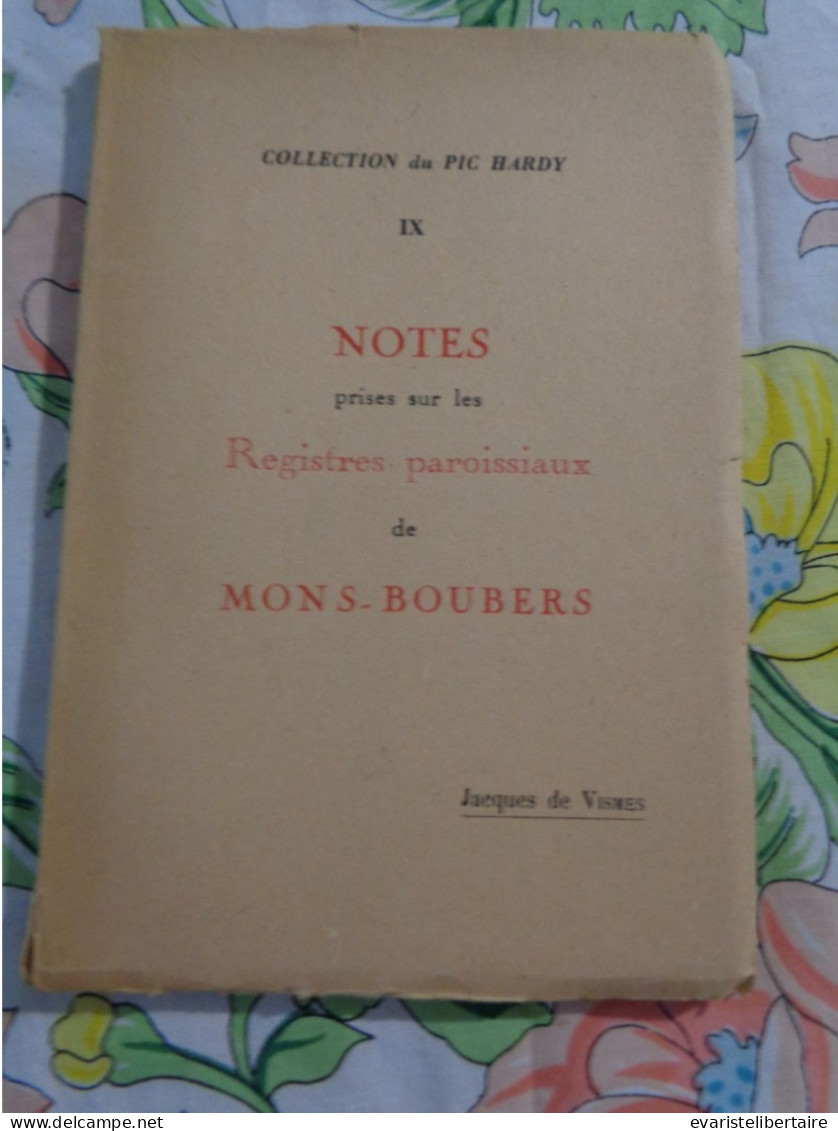 Notes Prises Sur Les Registres Paroissiaux De Mons - Boubers  Par Jacques De Vismes - Picardie - Nord-Pas-de-Calais