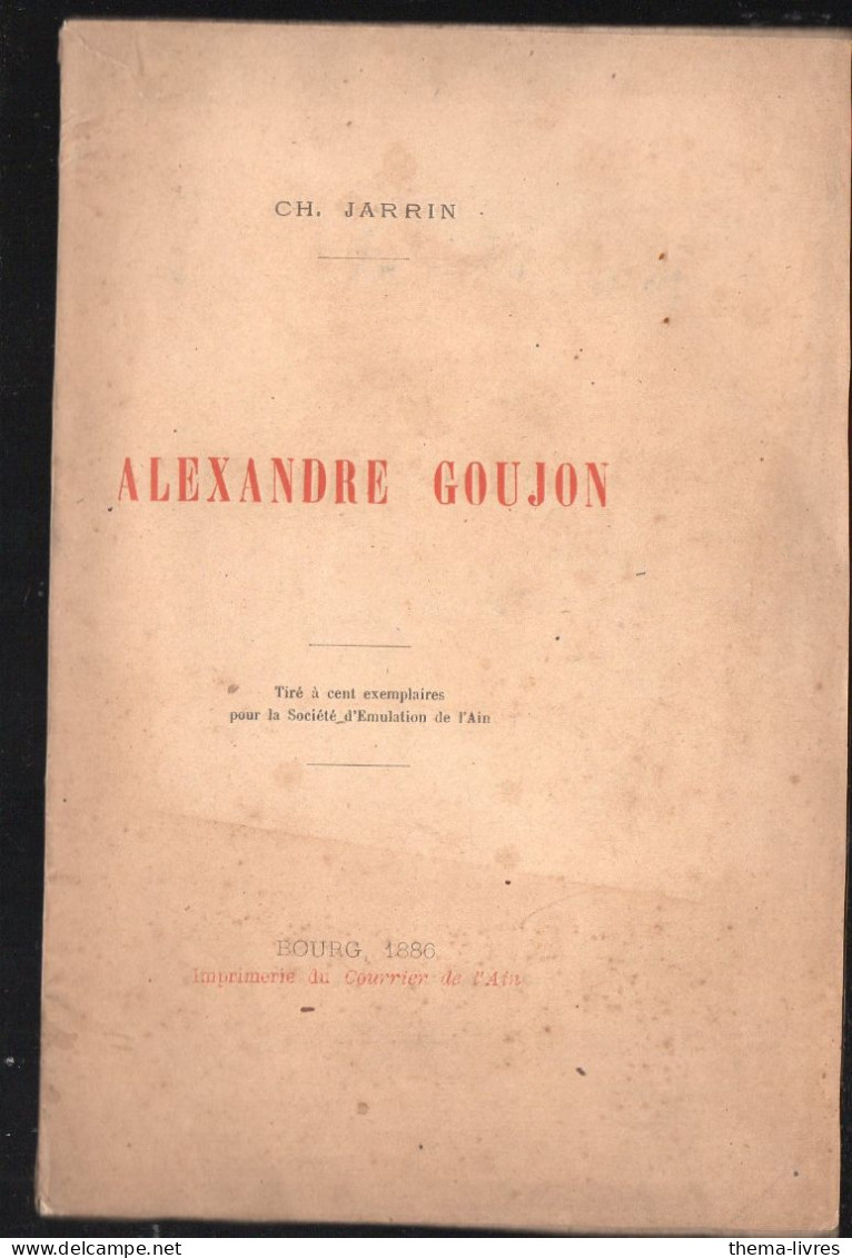 Bourg (01 Ain)   Biographie Alexandre GOUJON    Ed De 1886   (PPP45993) - Franche-Comté