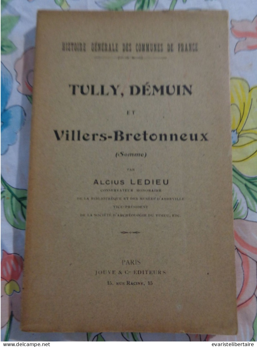 Tully,Démuin Et Villers- Bretonneux Par Alcius  Ledieu - Picardie - Nord-Pas-de-Calais