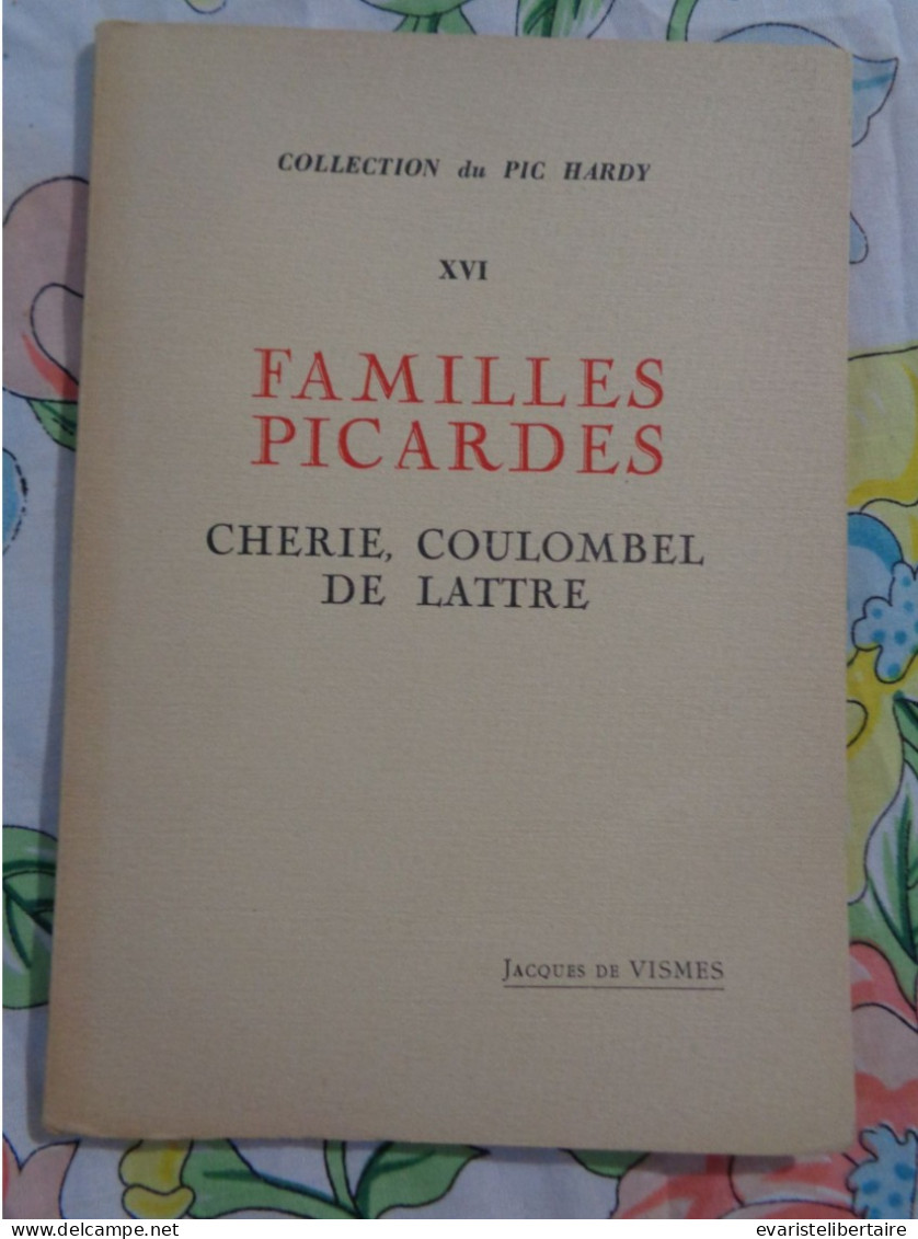 Familles Picardes : Chérie ,Coulombel,   De Lattre Par Jacques Devismes - Picardie - Nord-Pas-de-Calais