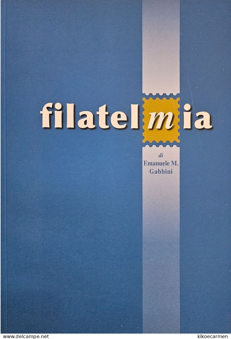 FILATELMIA Libro Colori 2008 EMANUELE GABBINI 144 Pag - Filatelia E Historia De Correos