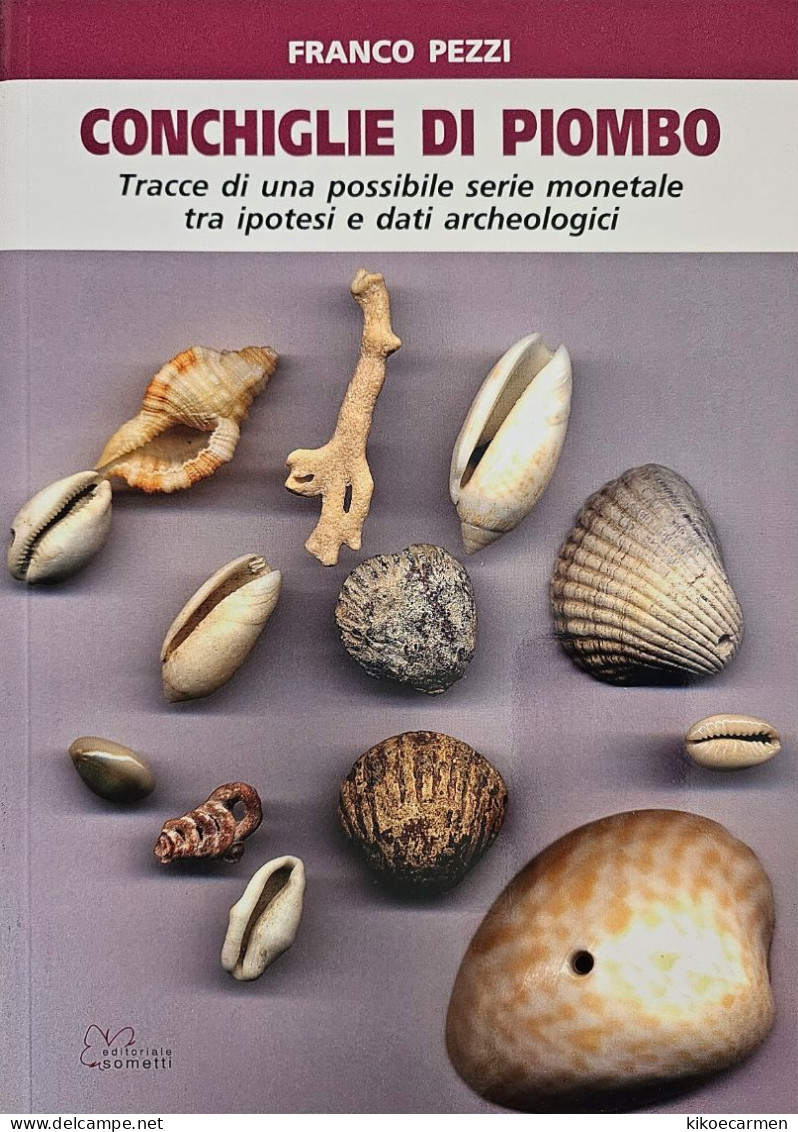SHELLS AS COINS Coin MONEY Lead Shell CONCHIGLIE DI PIOMBO Numismatics History Book 64 Pages On 32 B/w Photocopies - Livres & Logiciels