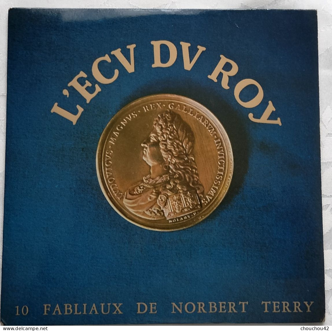 L'ecu Du Roy 10 Fabliaux De Norbert Terry - Humour, Cabaret