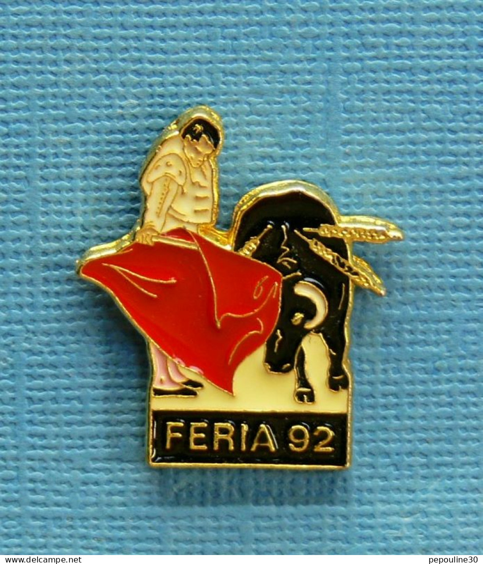 1 PIN'S /  ** FÉRIA '92 ** . (Barillet) - Corrida