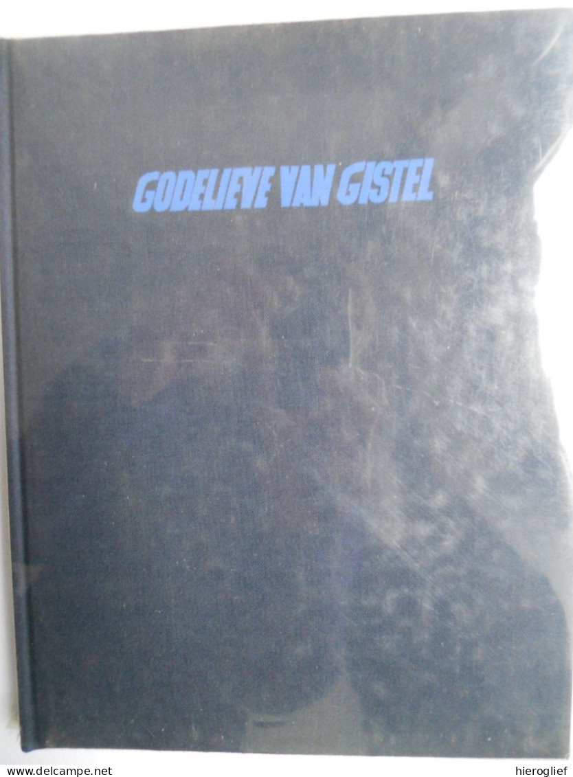 H. Godelieve Van Gistel Vita Godeliph V Drogo -Stefaan Gyselen Lino's Jan Jaak De Grave LUXE-ex 296 GESIGNEERD Abdij - History