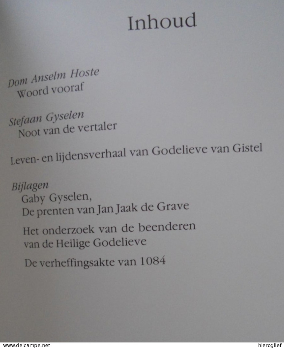 H. Godelieve Van Gistel Vita Godeliph V Drogo -Stefaan Gyselen Lino's Jan Jaak De Grave LUXE-ex 296 GESIGNEERD Abdij - Histoire